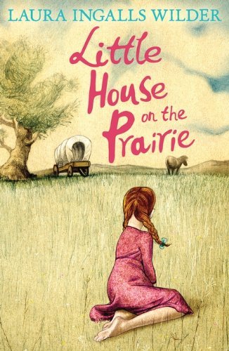 [The Little House on the Prairie] [By: Wilder, Laura Ingalls] [January, 2014]