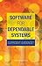Software for Dependable Systems: Sufficient Evidence? by Committee on Certifiably Dependable Software Systems (2007-08-14)