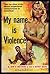 My Name Is Violence