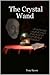 The Crystal Wand