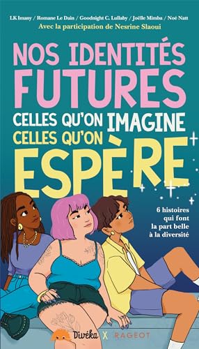 Nos identités futures, celles qu'on imagine, celles qu'on espère (Paperback)