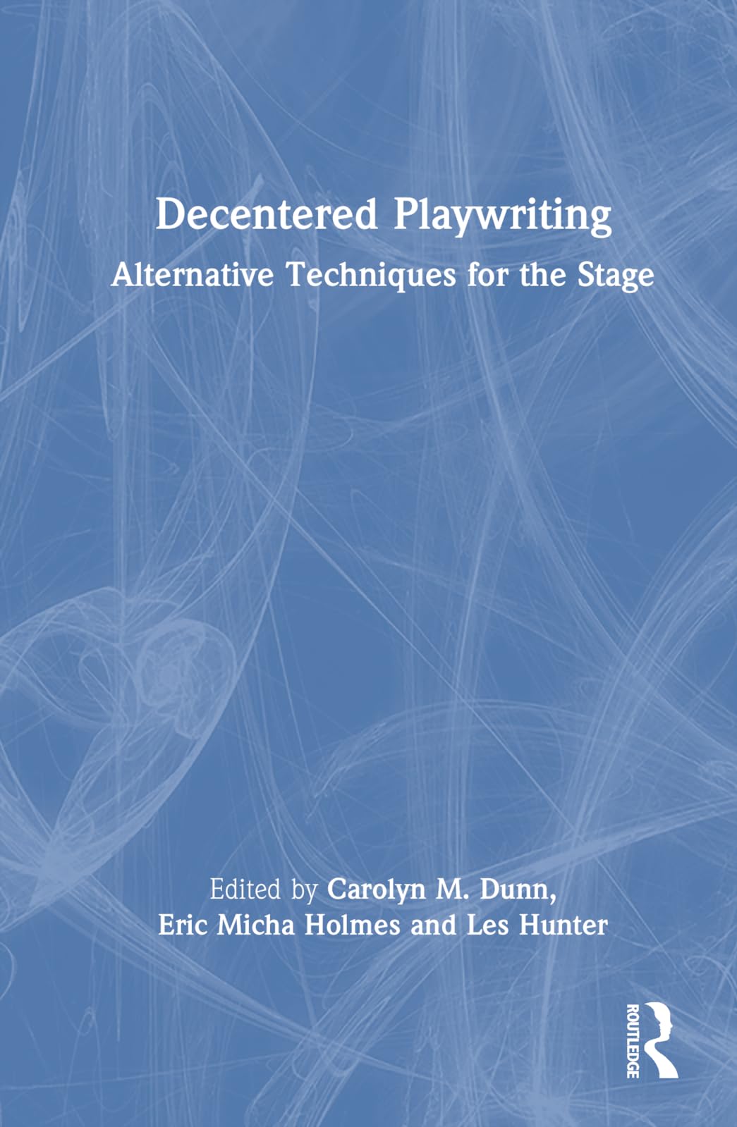 Decentered Playwriting (Hardcover)