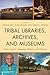 Tribal Libraries, Archives, and Museums: Preserving Our Language, Memory, and Lifeways (2011-10-10)