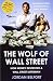The Wolf of Wall Street by Belfort, Jordan (2008) Paperback