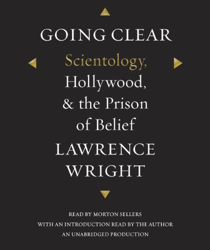 Going Clear: Scientology, Hollywood, & the Prison of Belief by Wright, Lawrence on 17/01/2013 Unabridged edition