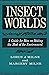 Insect Worlds: A Guide for ...