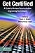 Get Certified: A Guide to Wireless Communication Engineering Technologies: 1st (First) Edition