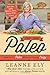 Part-Time Paleo: How to Go Paleo Without Going Crazy by Leanne Ely(2014-09-30)