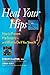 Heal Your Hips: How to Prev...