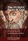 The Human Faces of God: What Scripture Reveals When It Gets God Wrong (and Why Inerrancy Tries to Hi [Paperback]