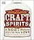 Craft Spirits by Eric Grossman