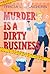 Murder is a Dirty Business: A Grime Pays Mystery