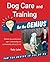 Dog Care and Training for t...