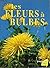 les fleurs a bulbes