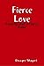 Fierce Love: Finding God in...