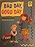 Bad Day, Good Day Ort/Rhyme and Analogy