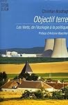 Objectif terre les Verts, de l'écologie à la politique
