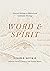 Word and Spirit: Selected W...
