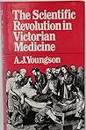 The Scientific Revolution in Victorian Medicine