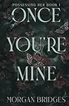 Once You're Mine