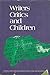 Writers, Critics and Children by et al (eds) Geoff Fox