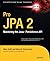 Pro JPA 2: Mastering the JavaTM Persistence API (Expert's Voice in Java Technology) by Mike Keith (2009-12-03)