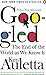[(Googled: The End of the World as We Know It)] [Author: Ken Auletta] published on (March, 2010)