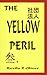 The Yellow Peril by Revilo P. Oliver (2005-01-01)