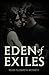 Eden of Exiles by Reese Elizabeth McCarty