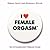 I [Heart] Female Orgasm