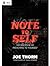 [(Note to Self : The Discipline of Preaching to Yourself)] [By (author) Joe Thorn ] published on (April, 2011)