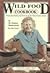 Wild Food Cookbook: From the Fields and Forests of the Great Lakes States by Frances Hamerstrom (1994-05-03)