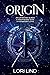 Origin: A Romantic Space Fantasy (All is Fair in Love and Galactic War)