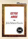 Estos anos (Con una cierta mirada) (Spanish Edition)