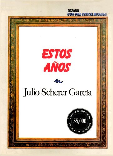 Estos anos (Con una cierta mirada) (Spanish Edition)