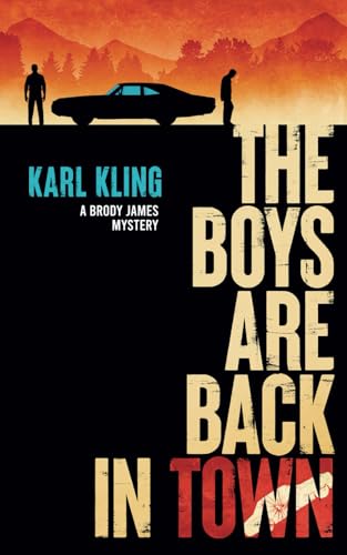 The Boys Are Back in Town: A Brody James Mystery (Paperback)