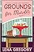 Grounds for Murder (Coffee & Cream Café Mysteries)