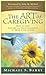 The Art of Caregiving: How to Lend Support and Encouragement to Those with Cancer by Barry, Michael S. (2007) Hardcover