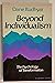 Beyond Individualism: The Psychology of Transformation