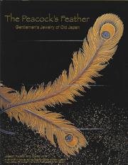 The Peacock's Feather: Gentlemen's Jewelry of Old Japan (Hardcover)