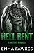 Hell Bent (A Military Romance Novel) by Emma Fawkes (2015-08-21)