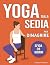Yoga sulla Sedia per Dimagr...