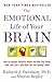 [(The Emotional Life of Your Brain: How Its Unique Patterns Affect the Way You Think, Feel, and Live-And How You Can Change Them)] [Author: William James and Vilas Research Professor of Psychology and Psychiatry Director of the Laboratory of Affective ...