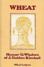 Wheat: Humor and Wisdom of J. Golden Kimball (Paperback)