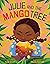 Julie and the Mango Tree