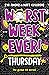 Thursday (Worst Week Ever! #4)