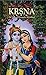 Krishna - The Supreme Personality of Godhead By A. C. Bhaktivedanta Swami Prabhupada
