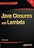 Java Closures and Lambda by Robert Fischer (2015-03-04)