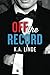 Off the Record (The Record Series)