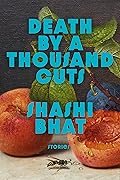 Death by a Thousand Cuts: Stories